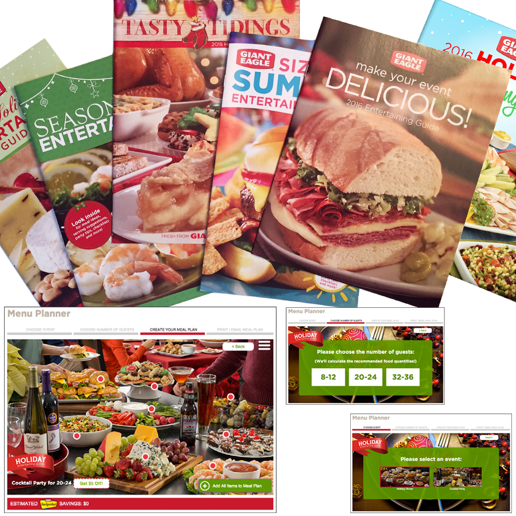 Giant Eagle — Devised marketing strategy for key fresh food shopping seasons. Created digital content for emails, social, and the web. Directed multi-page seasonal entertaining guides and led production efforts. Completed while at Giant Eagle, Inc.